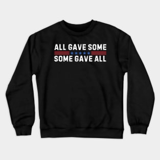 All Gave Some, Some Gave All Memorial Day Military Patriotic Crewneck Sweatshirt